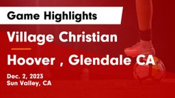 Village Christian  vs Hoover , Glendale CA Game Highlights - Dec. 2, 2023