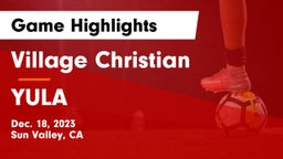 Village Christian  vs YULA Game Highlights - Dec. 18, 2023
