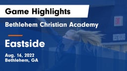 Bethlehem Christian Academy  vs Eastside  Game Highlights - Aug. 16, 2022
