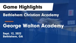 Bethlehem Christian Academy  vs George Walton Academy Game Highlights - Sept. 12, 2022