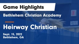 Bethlehem Christian Academy  vs Heirway Christian Game Highlights - Sept. 15, 2022