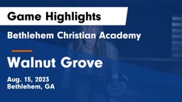 Bethlehem Christian Academy  vs Walnut Grove  Game Highlights - Aug. 15, 2023