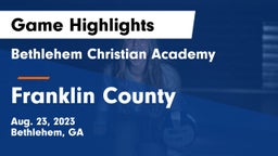 Bethlehem Christian Academy  vs Franklin County  Game Highlights - Aug. 23, 2023