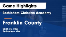 Bethlehem Christian Academy  vs Franklin County  Game Highlights - Sept. 26, 2023