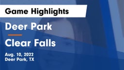 Deer Park  vs Clear Falls  Game Highlights - Aug. 10, 2022