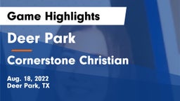 Deer Park  vs Cornerstone Christian  Game Highlights - Aug. 18, 2022