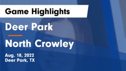 Deer Park  vs North Crowley  Game Highlights - Aug. 18, 2022