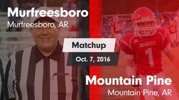 Matchup: Murfreesboro High vs. Mountain Pine  2016