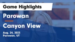 Parowan  vs Canyon View  Game Highlights - Aug. 24, 2023