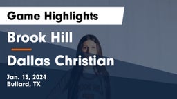 Brook Hill   vs Dallas Christian  Game Highlights - Jan. 13, 2024