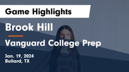 Brook Hill   vs Vanguard College Prep  Game Highlights - Jan. 19, 2024