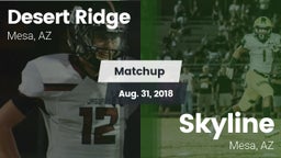 Matchup: Desert Ridge High vs. Skyline  2018