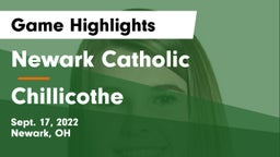 Newark Catholic  vs Chillicothe  Game Highlights - Sept. 17, 2022