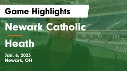 Newark Catholic  vs Heath  Game Highlights - Jan. 6, 2023
