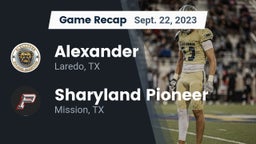 Recap: Alexander  vs. Sharyland Pioneer  2023