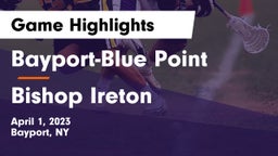 Bayport-Blue Point  vs Bishop Ireton  Game Highlights - April 1, 2023