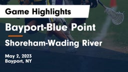 Bayport-Blue Point  vs Shoreham-Wading River  Game Highlights - May 2, 2023