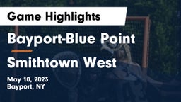 Bayport-Blue Point  vs Smithtown West  Game Highlights - May 10, 2023