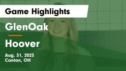 GlenOak  vs Hoover  Game Highlights - Aug. 31, 2023