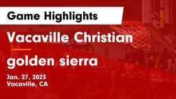 Vacaville Christian  vs golden sierra  Game Highlights - Jan. 27, 2023