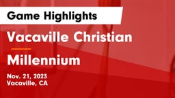 Vacaville Christian  vs Millennium  Game Highlights - Nov. 21, 2023