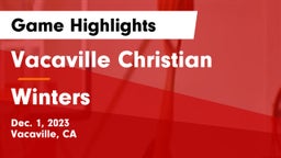 Vacaville Christian  vs Winters  Game Highlights - Dec. 1, 2023