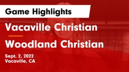 Vacaville Christian  vs Woodland Christian Game Highlights - Sept. 2, 2022