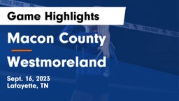 Macon County  vs Westmoreland  Game Highlights - Sept. 16, 2023