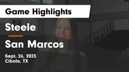 Steele  vs San Marcos  Game Highlights - Sept. 26, 2023