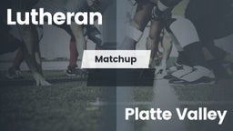 Matchup: Lutheran  vs. Platte Valley  2016