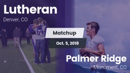 Matchup: Lutheran  vs. Palmer Ridge  2018