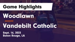 Woodlawn  vs Vandebilt Catholic  Game Highlights - Sept. 16, 2023