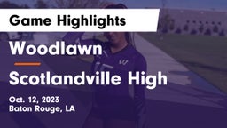 Woodlawn  vs Scotlandville High Game Highlights - Oct. 12, 2023