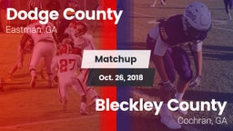 Matchup: Dodge County High vs. Bleckley County  2018