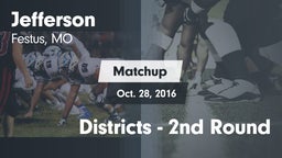 Matchup: Jefferson  vs. Districts - 2nd Round 2016