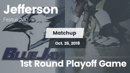 Matchup: Jefferson  vs. 1st Round Playoff Game 2018