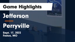 Jefferson  vs Perryville  Game Highlights - Sept. 17, 2022