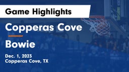 Copperas Cove  vs Bowie  Game Highlights - Dec. 1, 2023