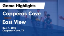 Copperas Cove  vs East View  Game Highlights - Dec. 1, 2023