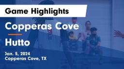 Copperas Cove  vs Hutto  Game Highlights - Jan. 5, 2024