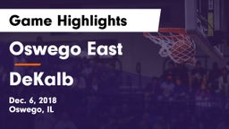 Oswego East  vs DeKalb  Game Highlights - Dec. 6, 2018
