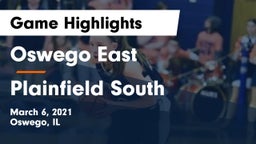 Oswego East  vs Plainfield South  Game Highlights - March 6, 2021