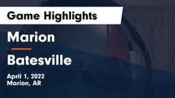 Marion  vs Batesville  Game Highlights - April 1, 2022