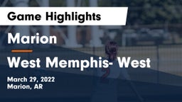 Marion  vs West Memphis- West Game Highlights - March 29, 2022