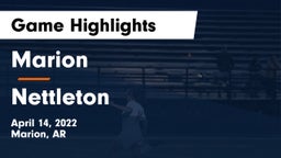 Marion  vs Nettleton Game Highlights - April 14, 2022