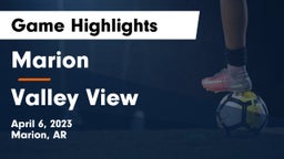 Marion  vs Valley View  Game Highlights - April 6, 2023