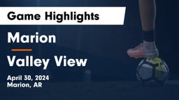 Marion  vs Valley View  Game Highlights - April 30, 2024