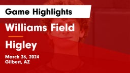 Williams Field  vs Higley  Game Highlights - March 26, 2024