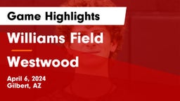 Williams Field  vs Westwood  Game Highlights - April 6, 2024