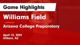 Williams Field  vs Arizona College Preparatory  Game Highlights - April 13, 2024